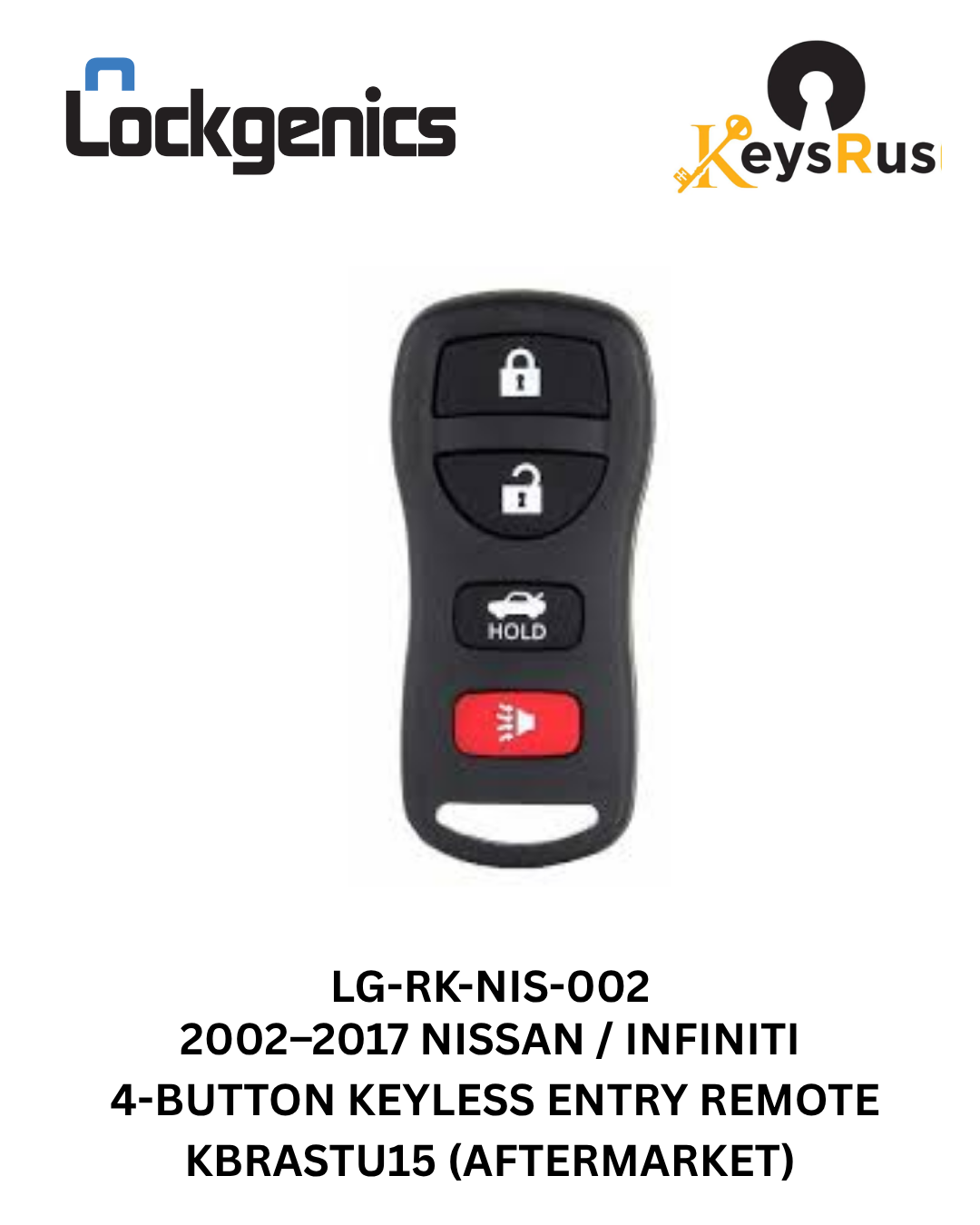 2002-2017 Nissan / Infiniti / 4-Button Keyless Entry Remote / FCC ID: KBRASTU15 (Aftermarket)