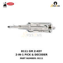 Original Lishi B111 GM Z-keyway B111 door and trunk locks; current product notes exclude ignition use 2-in-1 lock pick and decoder, Keysrus